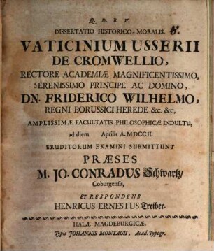 Dissertatio Historico-Moralis Vaticinium Usserii de Cromwellio, ...