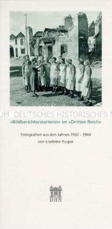 Einladungskarte zur Eröffnung der Foto-Ausstellung "Bildberichterstatterin im 'Dritten Reich'" im Zeughaus