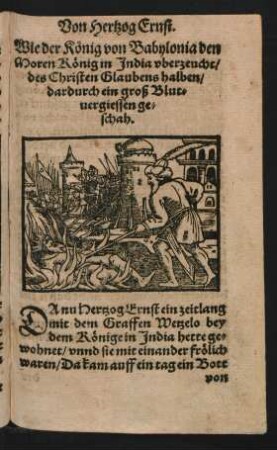 Wie der König von Babylonia den Moren König in India uberzeucht/ des Christen Glaubens halben/ dardurch ein groß Blutuergiessen geschah.