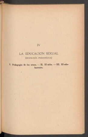 IV - La educación sexual (sexología pedagógica)