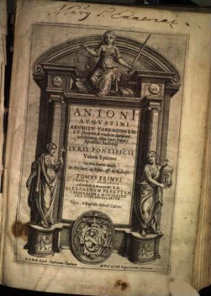 Antoni[i] Avgvstini Archiep[iscopi] Tarraconen[sis] I. V. Doctoris, & vindicis clarissimi, nobilissimiq[ue] olim Sacri Palafij Apostolici Autoris Ivris Pontificii Veteris Epitome, 1