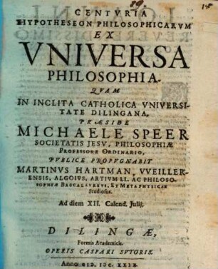 Centvria Hypotheseon Philosophicarvm Ex Vniversa Philosophia