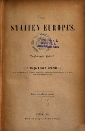Die Staaten Europa's : Vergleichende Statistik von Hugo Franz Brachelli. 1