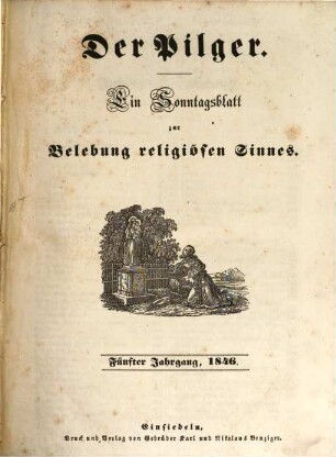 Der Pilger : ein Sonntagsblatt zur Belehrung religiösen Sinnes. 5. 1846