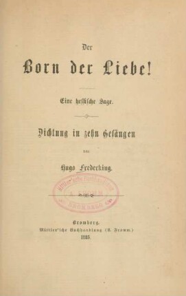 Der Born der Liebe! : Eine hessische Sage ; Dichtung in zehn Gesängen