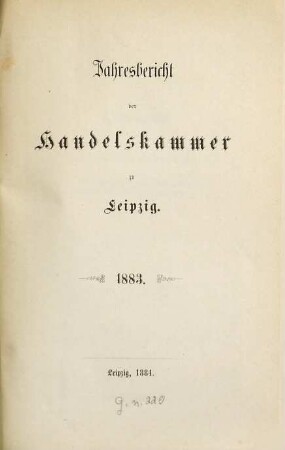 Jahresbericht der Handelskammer zu Leipzig. 1883 (1884)