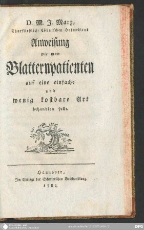 D. M. J. Marx, Churfürstlich-Cöllnischen Hofmedicus Anweisung wie man Blatternpatienten auf eine einfache und wenig kostbare Art behandlen solle