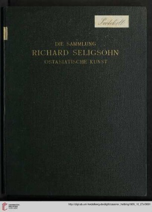 Ausstellung / Paul Cassirer ; Hugo Helbing: Die Sammlung Richard Seligsohn : ostasiatische Kunst; Versteigerung 27. Oktober 1926