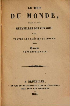 Le tour du monde : mille et une merveilles des voyages dans toutes les parties du monde, 2. Europe septentrionale