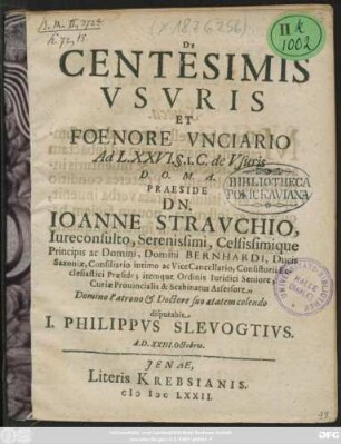 De Centesimis Usuris Et Foenore Unciario Ad L. XXVI. §. 1. C. de Usuris