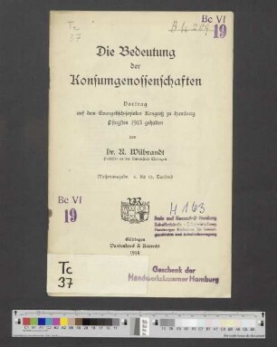 Die Bedeutung der Konsumgenossenschaften : Vortrag auf dem Evangelisch-Sozialen Kongreß zu Hamburg Pfingsten 1913
