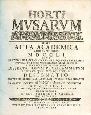 Horti Musarum amoenissimi, Id est acta academica anni superioris 1751 ...