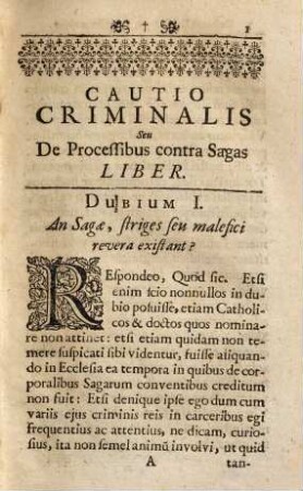 R. P. Friderici Spee, è Soc. Jesu Cautio Criminalis Seu De Processibus Contra Sagas Liber : Magistratibus Germaniæ Hoc Tempore Summe Necessarius, Præprimis Consiliariis Et Confessariis Principum, Inquisitoribus, Judicibus, Advocatis, Confessoribus Reorum, Concionatoribus, Aliísque Lectu utilissimus. ...