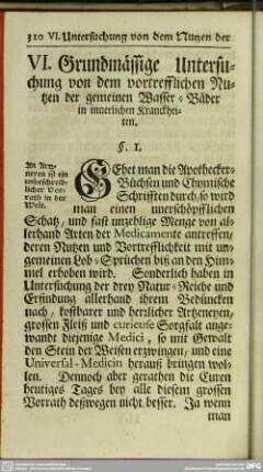 VI. Grundmässige Untersuchung von dem vortrefflichen Nutzen der gemeinen Wasser- Bäder in innerlichen Kranckheiten