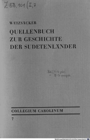 Quellenbuch zur Geschichte der Sudetenländer. 1, Von der Urzeit bis zu den verneuerten Landesverordnungen (1627/28)