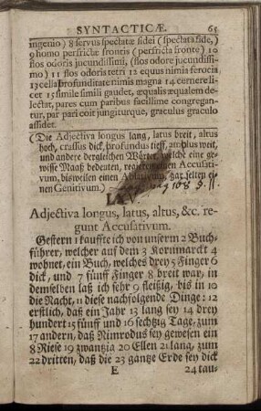 LXV. Adjectiva longus, latus, altus, &c. regunt Accusativum. - CXIX. Est pro Habeo regit Dativum.