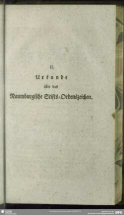 II. Urkunde über das Naumburgische Stifts-Ordenszeichen