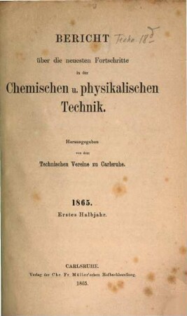 Bericht über die neuesten Fortschritte in der chemischen und physikalischen Technik, 1865, 1