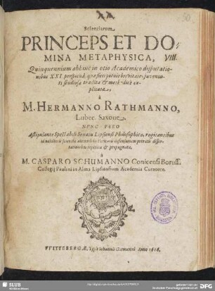 Scientiarum Princeps Et Domina Metaphysica : Quinquennium abhinc in otio Academico disputationibus XXI. perspicuâ qua fieri potuit brevitate, juventuti studiosae tradita & methodicè explicata
