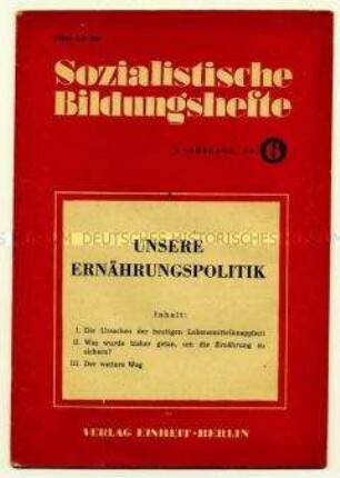Schulungsheft der SED aus der Reihe "Sozialistische Bildungshefte" zur Ernährungslage