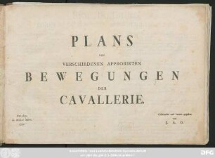 Plans Von Verschiedenen Approbirten Bewegungen Der Cavallerie : Dresden, im Monat März 1790