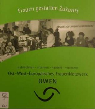 Frauen gestalten Zukunft : wahrnehmen, erkennen, handeln, vernetzen