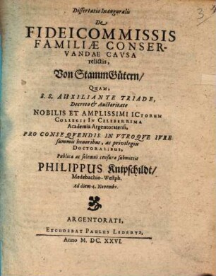 Dissertatio Inauguralis De Fideicommissis Familiae Conservandae Causa relictis, Von Stamm-Gütern
