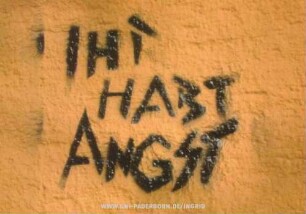 IHR HABT ANGST