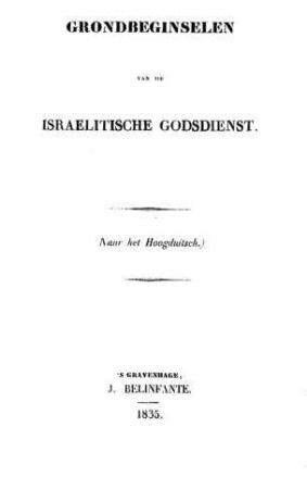 Grondbeginselen van de israelitische Godsdienst (naar het Hoogduitsch)