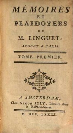 Mémoires Et Plaidoyers De M. Linguet, Avocat A Paris. 1