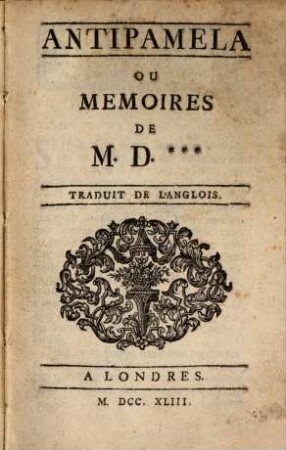 Antipamela, ou Memoires de M. D.