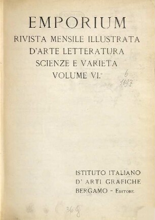 Emporium : rivista mensile illustrata d'arte e di cultura. 6. 1897