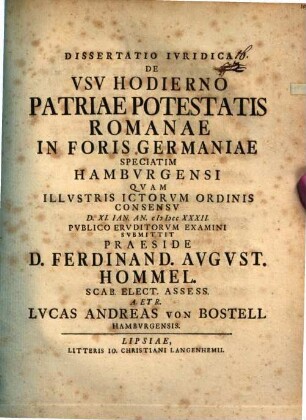 Dissertatio Ivridica De Vsv Hodierno Patriae Potestatis Romanae In Foris Germaniae Speciatim Hambvrgensi