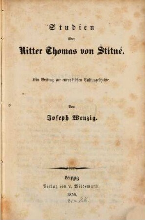 Studien über Ritter Thomas von Štítné : e. Beitr. z. europ. Culturgeschichte