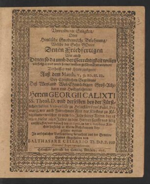 Unverdiente Seligkeit/ Oder Himlische Gnadenreiche Belohnung/ Welche der Sohn Gottes Denen Friedfertigen Wie auch Denen/ so da umb der Gerechtigkeit willen verfolget und umb seinet willen geschmähet werden/ Verheisset/ und ihnen zueignet