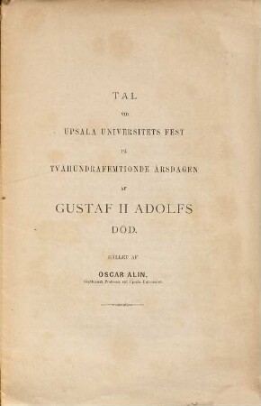 Tal vid Upsala Universitets Fest på Tvåhundrafemtionde årsdagen af Gustaf II Adolfs död