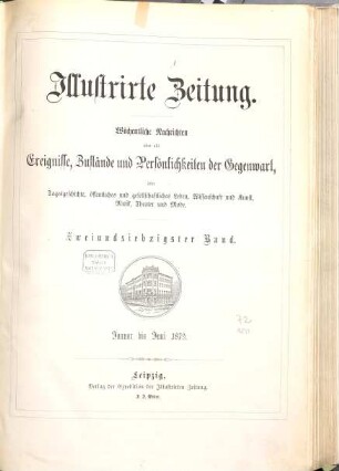 Illustrirte Zeitung : Leipzig, Berlin, Wien, Budapest, New York. 72 = Jan./Juni. 1879