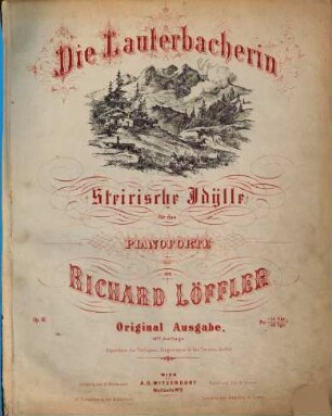Die Lauterbacherin : steirische Idylle für das Pianoforte ; Op. 41