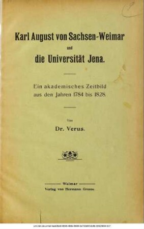 Karl August von Sachsen-Weimar und die Universität Jena : ein akademisches Zeitbild aus den Jahren 1784 bis 1828