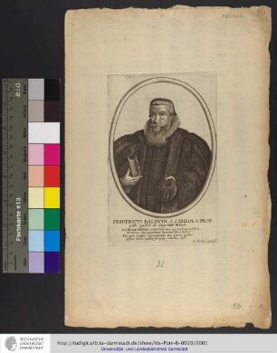 Fridericvs Baldvin[us] S. S Theol. D Prof. pub. pastor et Superint. Witeb. / P Aubry excud.