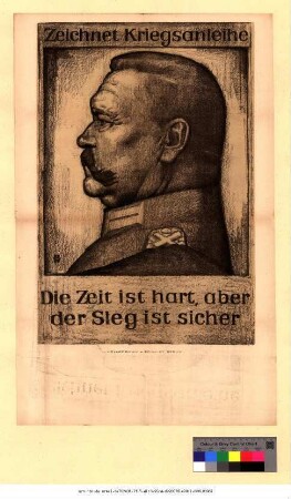 Originaltitel: Zeichnet Kriegsanleihe Die Zeit ist hart, aber der Sieg ist sicher.