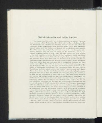 Wallfahrtskapellen und heilige Quellen.