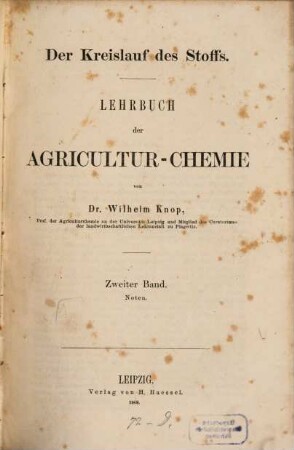 Der Kreislauf des Stoffs : Lehrbuch der Agricultur-Chemie, 2. Noten