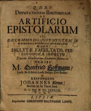 Disputationem Rhetoricam De Artificio Epistolarum Vel De Commodo Juventutem In Scribendis Epistolis Informandi Modo