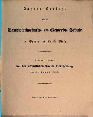 Jahresbericht über die Landwirthschafts- und Gewerbsschule Erster Klasse zu Speyer in der Pfalz : für das Schuljahr ... 1837/38