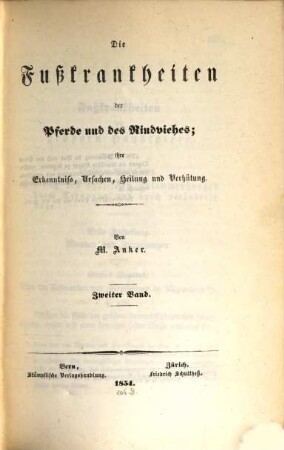 Die Fußkrankheiten der Pferde und des Rindviehes : ihre Erkenntniß, Ursachen, Heilung und Verhütung, 2