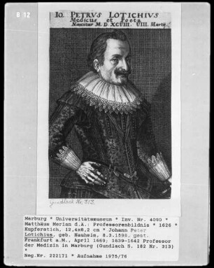 Johann Peter Lotichius (1598-1669), 1639-1642 Professor der Medizin in Marburg