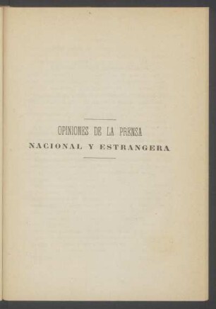 Opiniones de la prensa nacional y estrangera