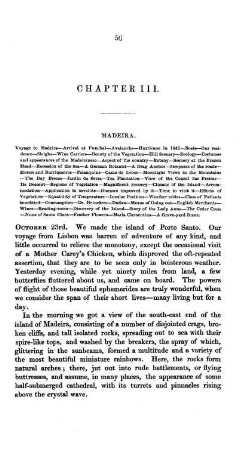 CHAPTER III. - MADEIRA. Voyage to Madeira - Arrival at Funchal - Avalanche - Hurricane in 1842 - Boats - Our residence - Sleighs - Wine Carriers - Beauty of the Vegetation - Hill Scenery - Zoology - Costumes