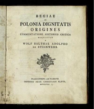 Regiae In Polonia Dignitatis Origines : Commentatione Historico Critica